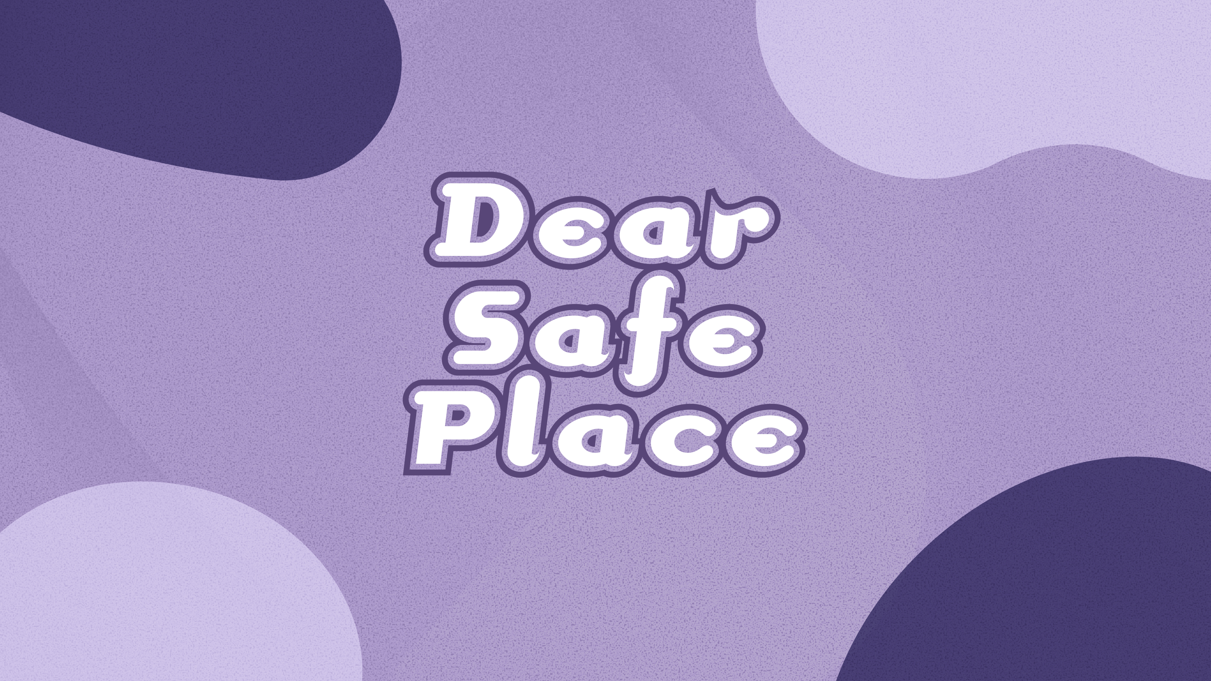 Dear Safe Place University of Glasgow Gender Based Violence campaign