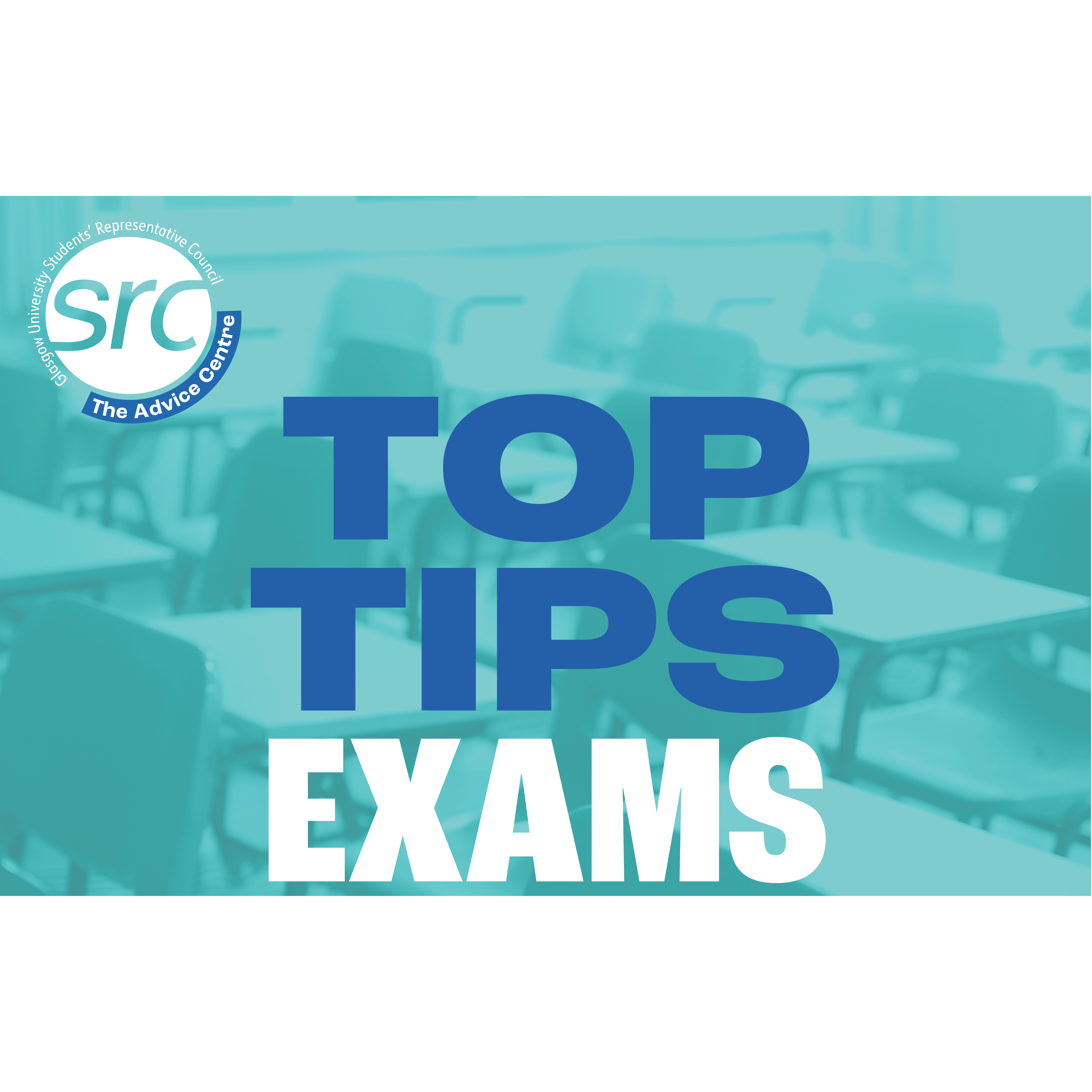 As the resit exam diet approaches, the SRC Advice Centre have put together a list of Top Tips to help you prepare for both online and in-person exams.