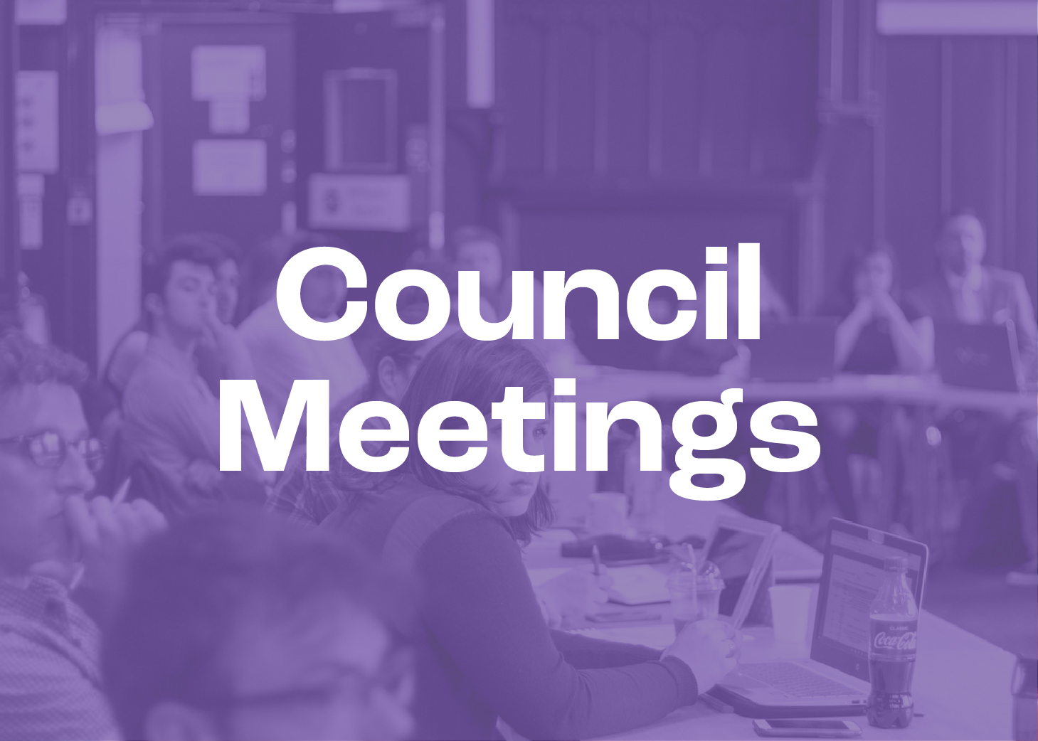 Council meets a minimum of six times a year, at which various issues affecting students can be raised by members of Council or members of the student body.