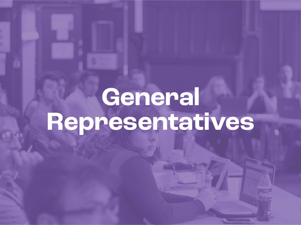General Representatives have the widest remit on Council. This group consists of four General Representatives and two First Year Representatives.